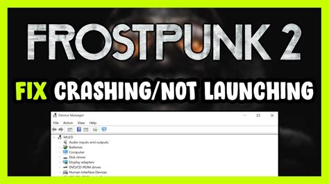 How To Fix Frostpunk Crashing Not Launching Youtube