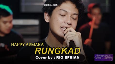 Happy Asmara Rungkad Lirik Terjemahan Cover By Rio Efrian Youtube