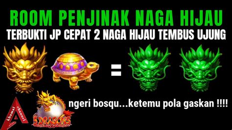 JACKPOT CEPAT 2 NAGA HIJAU TEMBUS UJUNG JP NAGA HARI INI ROOM DRAGON