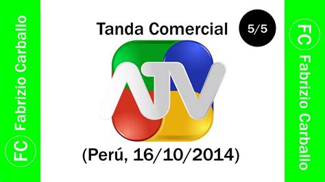 Tanda Comercial Atv 📺 Perú 16102014 📅 55 Youtube