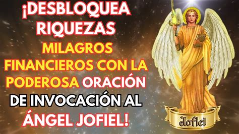 Oraci N De Invocaci N Al Ngel Jofiel Desbloqueando Riquezas Y