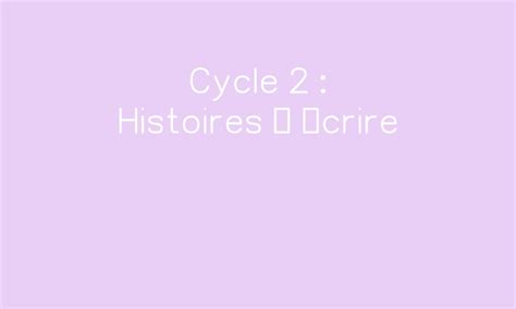 Cycle 2 Histoires à écrire par ReCreatisse jenseigne fr