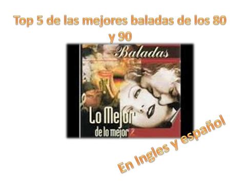 Top 5 de las mejores baladas de los 80 y 90