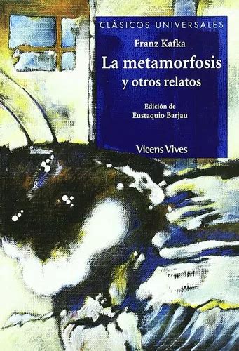 La Metamorfosis Y Otros Relatos Franz Kafka Español Vicens Vives