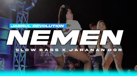 Dj Nemen Style Slow Bass X Jaranan Dor Jabrul Revolution Youtube