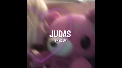 Judas Sped Up Remix Youtube