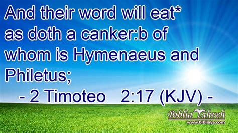 2 Timoteo 217 Kjv And Their Word Will Eat As Doth A Canker