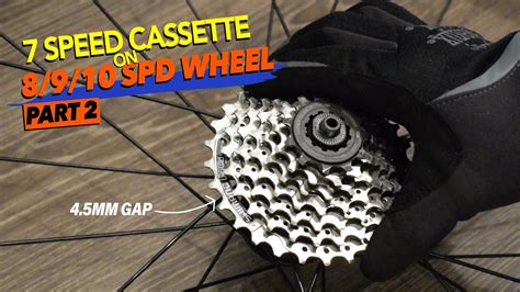 7 Speed Cassette On 8 9 10 Speed Hub Without Spacer Youtube