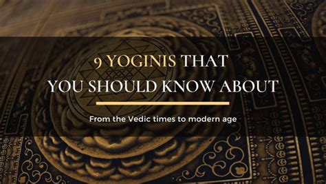 9 Yoginis That Everyone Must Know