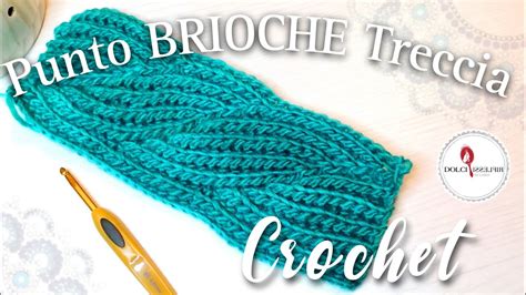 Tutorial Treccia Punto Brioche All Uncinetto Youtube