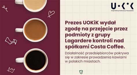 Lagard Re Travel Retail Przejmuje Costa Coffee Jest Zgoda Uokik