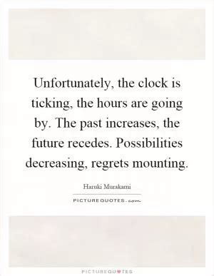 Clock Is Ticking Quotes & Sayings | Clock Is Ticking Picture Quotes