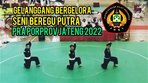 Gelanggang Bergelora Seni Beregu Putra Pesilat Pra Porprov Jateng 2022