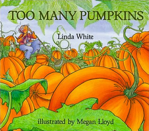 Too Many Pumpkins By Linda White Summary And Pre K Lesson Hubpages