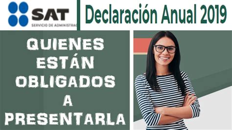 Obligados A Presentar La Declaración Anual Sat 2020 Youtube