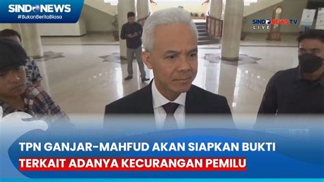 Tpn Ganjar Mahfud Akan Siapkan Bukti Terkait Adanya Kecurangan Pemilu