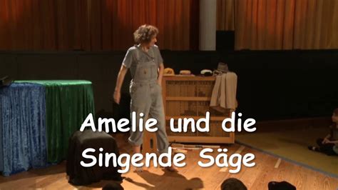 Amelie Und Die Singende Säge Youtube