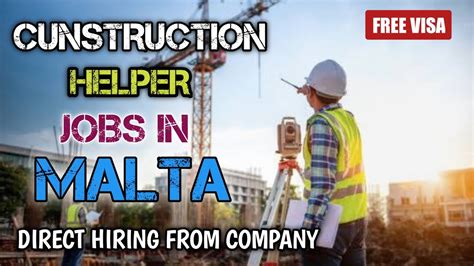 Jobs In Malta For Indians Cunstruction Helper Job In Malta 2022 Job