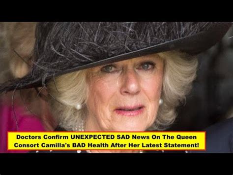 Doctors Confirm UNEXPECTED SAD News On The Queen Consort Camilla S