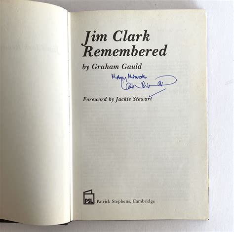 Jim Clark Remembered Signed And Inscribed By Jim Clark S Friend Ian