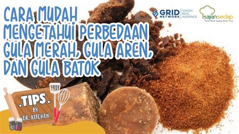 Cara Membedakan Gula Merah Gula Aren Dan Gula Batok Wajib Tahu