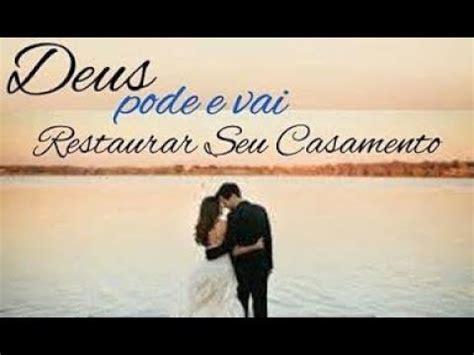 PROVA DE FOGO Deus Pode E Vai Restaurar Seu Casamento YouTube