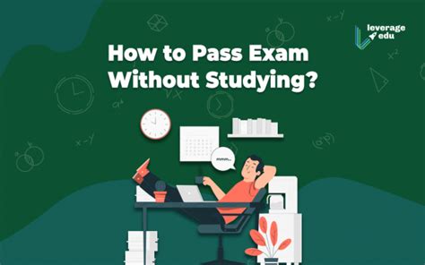 How To Pass Exams Without Studying Study Hacks 101 Leverage Edu