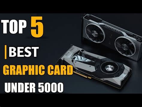 Best Graphic Card Under 5000 In India 2022 Top 5 Graphic Card For