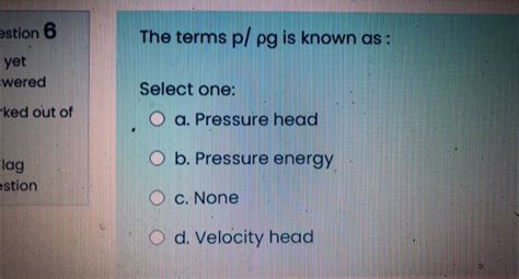 Solved Estion 6 The Terms P Pg Is Known As Yet Wered Chegg