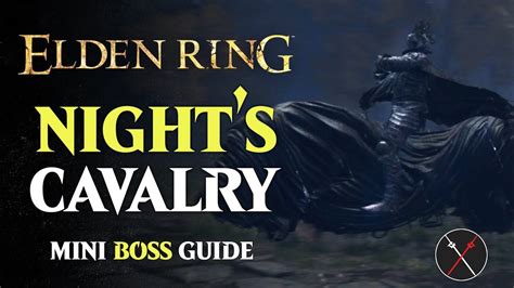 Elden Ring Nights Cavalry Boss Guide Cavalry Boss Fight Mgn