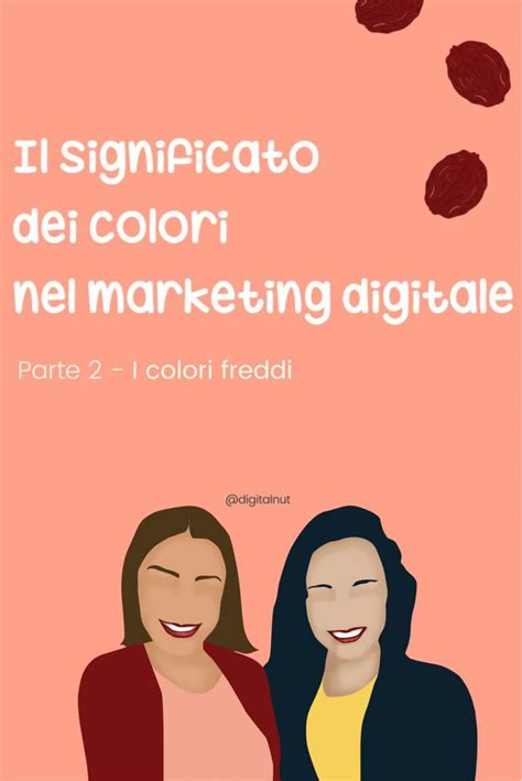 Il Significato Dei Colori Nel Digital Marketing Marketing Digitale