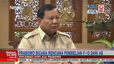 Prabowo Subianto Bicara Soal Pembelian Jet Tempur F Dari Amerika