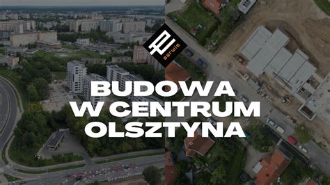 Budowa W Centrum Olsztyna Youtube