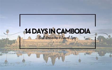 How To Spend Days In Cambodia Best Itineraries