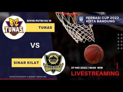 TUNAS VS SINAR KILAT DIVISI PUTRI KU 18 PERBASI CUP 2022 KOTA