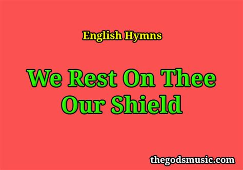 We Rest On Thee Our Shield Christian Song Lyrics