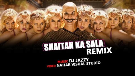 Bala Bala Shaitan Ka Sala Remix Djjazzyindia Housefull 4 Akshay