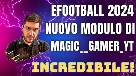 EFootball 2024 Modulo 343 3133 Il Mio Nuovo Modulo Personale Nei