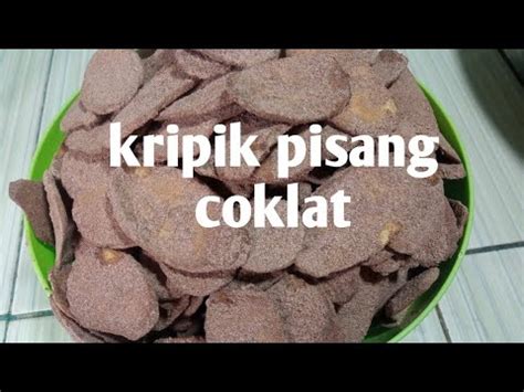 Cara Membuat Kripik Pisang Coklot Youtube