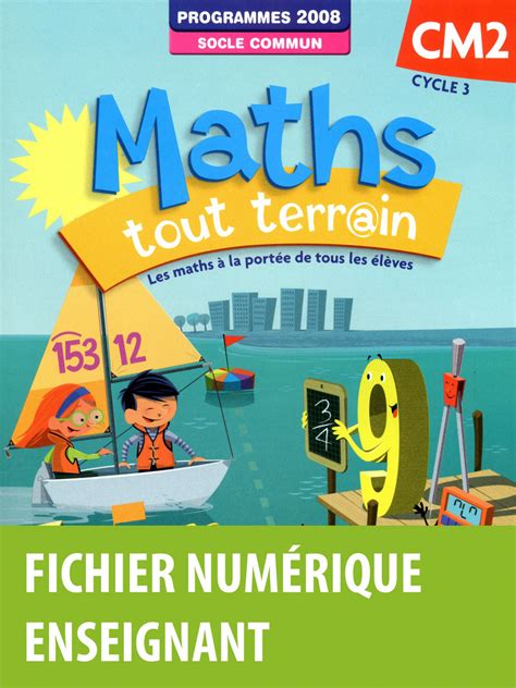 Maths Tout Terrain Cm Fichier Num Rique Enrichi Enseignant Ed