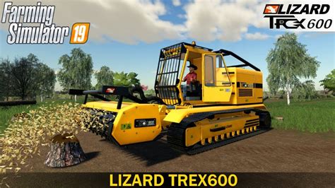 Farming Simulator 19 LIZARD TREX600 Stump Removal Machine YouTube