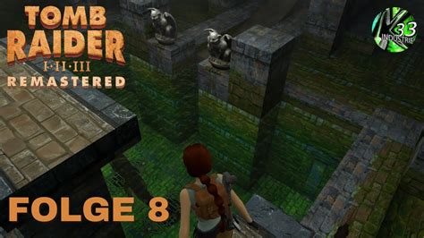 Tomb Raider 1 Remastered Folge 8 In Der Zisterne YouTube