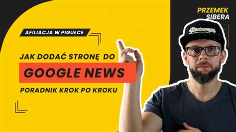 Poradnik Jak Doda Stron Do Google News Za Darmo Youtube