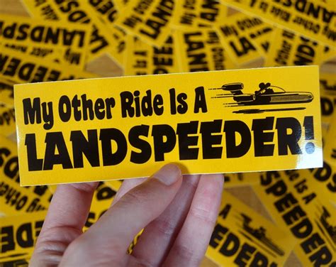 Vinyl Sticker My Other Ride Is A Landspeeder 15cm X 5cm Star Wars