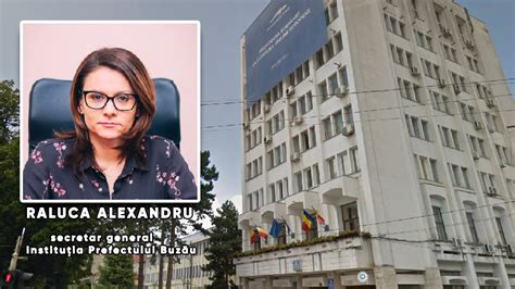 Prefectura Buz U Are Un Nou Secretar Raluca Alexandru Numit Prin