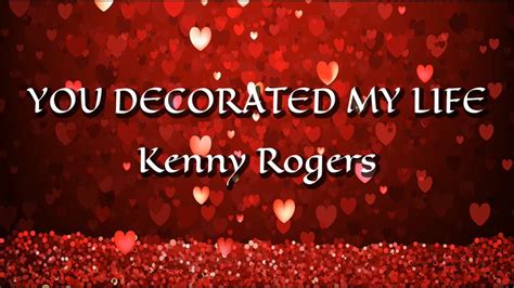 YOU DECORATED MY LIFE Lyrics KENNY ROGERS YouTube