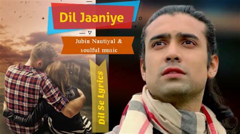 Dil Jaaniye Lyrics Khandaani Shafakhana Jubin Nautiyal Tulsi