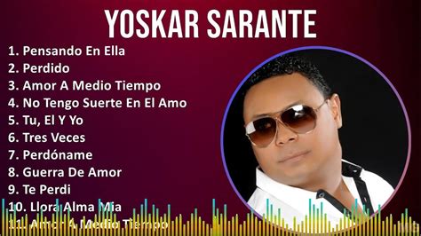 Yoskar Sarante 2024 MIX Las Mejores Canciones Pensando En Ella