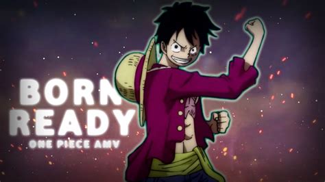 One Piece AMV BORN READY COLLAB W ALLANXGR YouTube