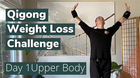 Qigong Weight Loss Challenge Day 1 Upper Body Program YouTube